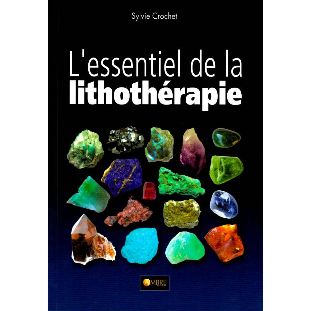 essentiel de la lithothérapie